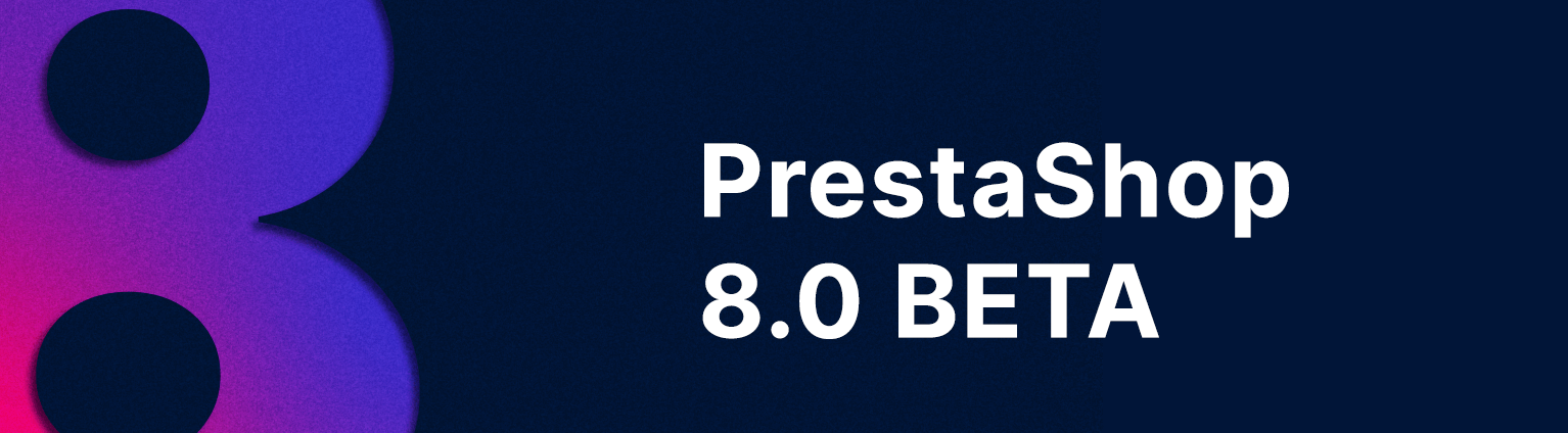 PrestaShop 8.0 Beta is available!