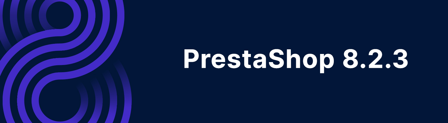 PrestaShop 8.2.3 is available!