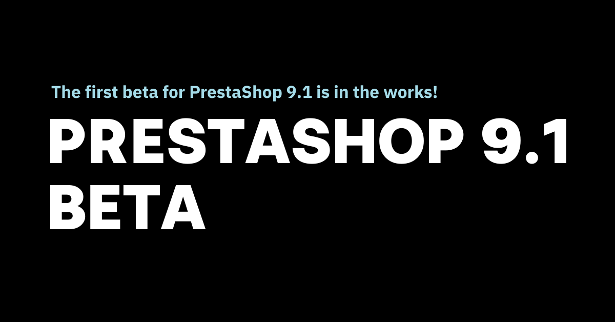 PrestaShop 9.1 Beta