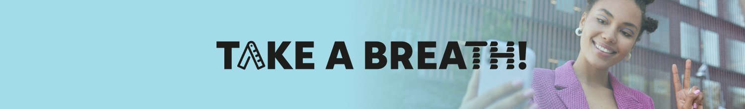 Take A Breath!
