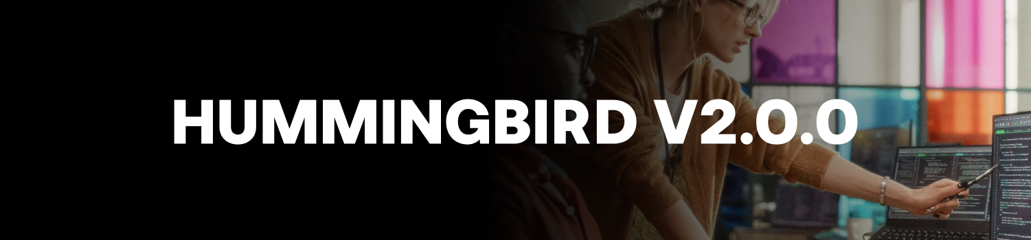 Hummingbird v2.0.0 is here!