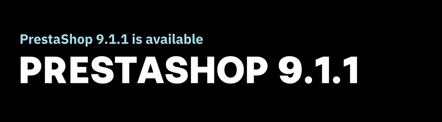 PrestaShop 9.1.1 is available!
